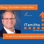 ITsmiths: Doug Saunders, VP and CIO at Advanced Disposal Services
