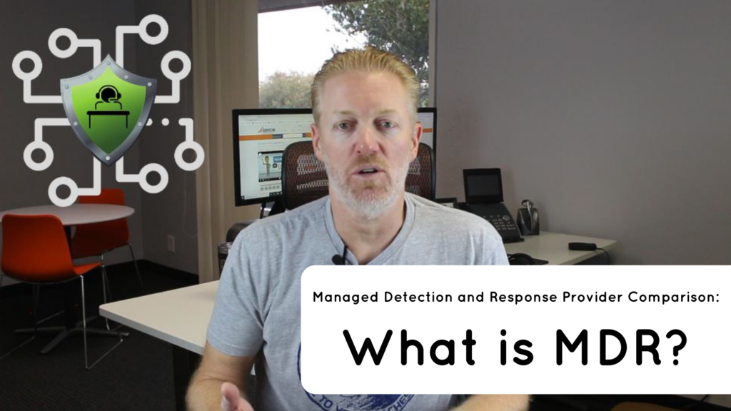 Managed Detection and Response Provider Comparison - What is MDR