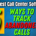The Best Call Center Software Solutions: 5 Ways To Track Abandoned Calls